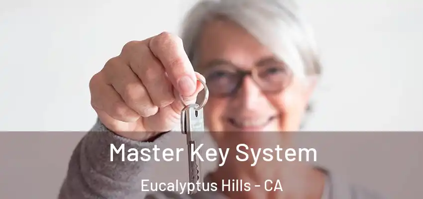  Master Key System Eucalyptus Hills - CA