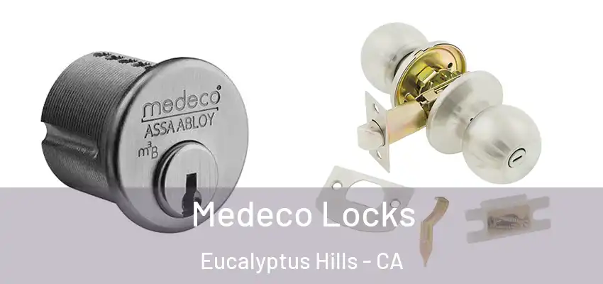  Medeco Locks Eucalyptus Hills - CA